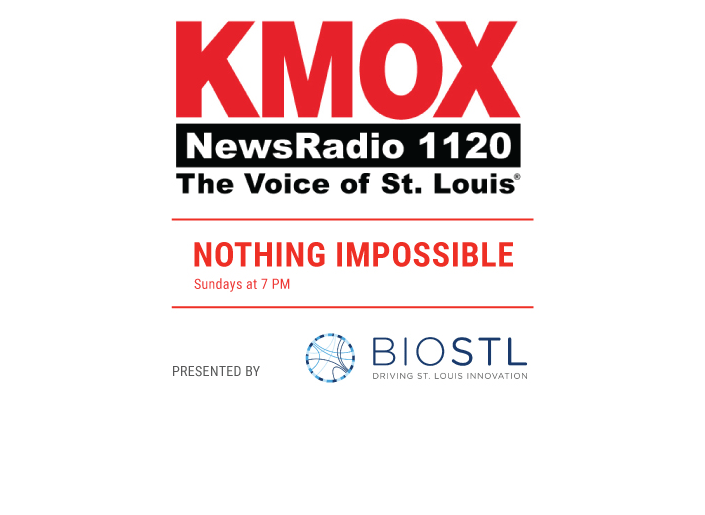 KMOX NewsRadio 1120 - Nothing Impossible - Presented by BioSTL